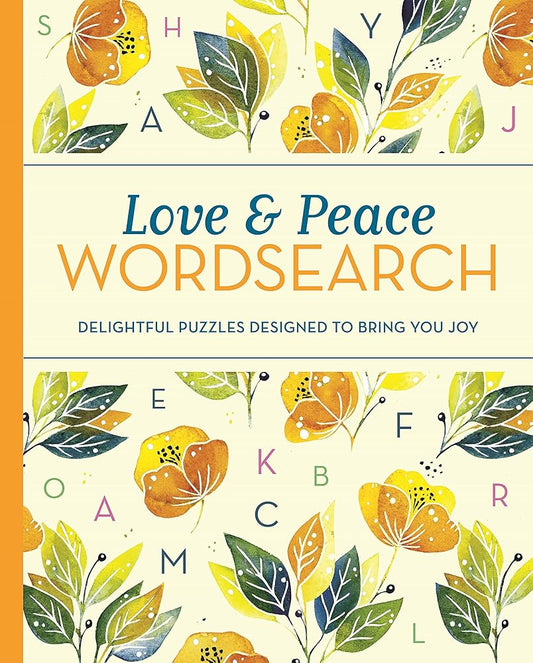 Love and Peace Wordsearch: Delightful Puzzles Designed to Bring You Joy cover image