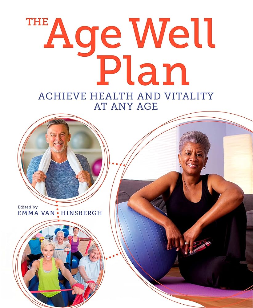 The Age Well Plan: Achieve Health and Vitality at any Age (Sirius Mind & Body) cover image