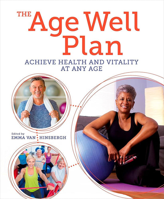 The Age Well Plan: Achieve Health and Vitality at any Age (Sirius Mind & Body) cover image