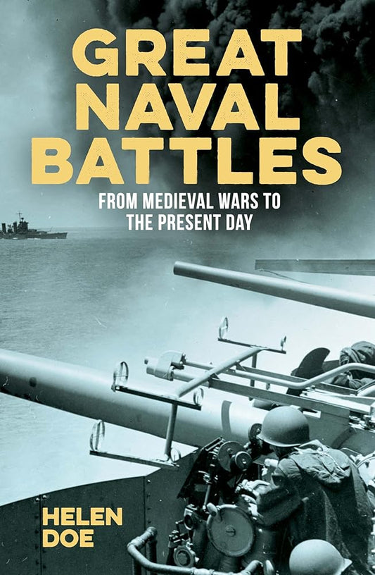 Great Naval Battles: From Medieval Wars to the Present Day (Sirius Military History) cover image