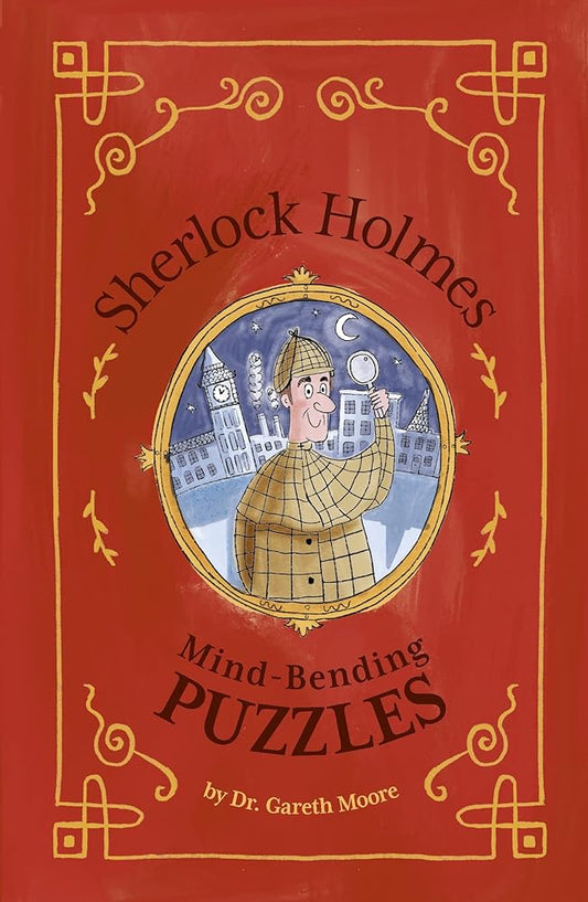 Sherlock Holmes: Mind-Bending Puzzles (Solve It Like Sherlock) cover image