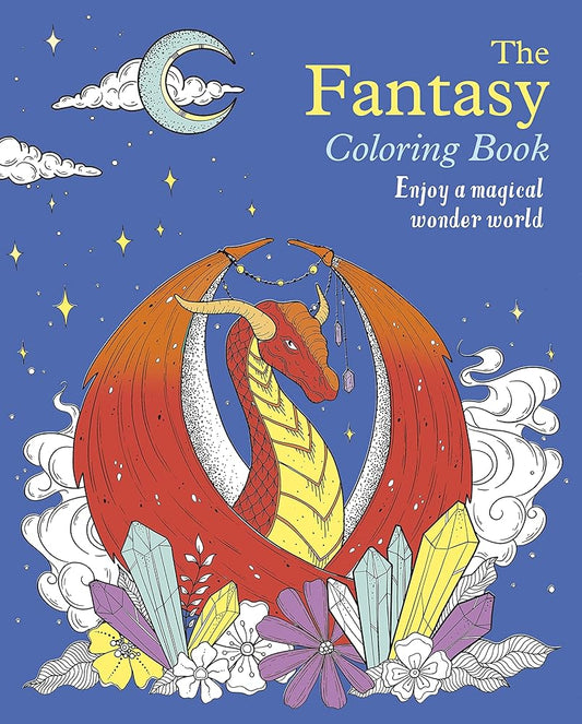 The Fantasy Coloring Book: Enjoy a Magical Wonder World cover image