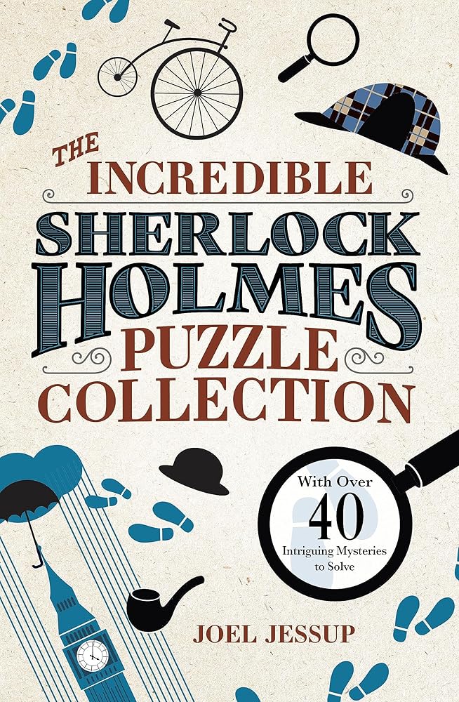 The Incredible Sherlock Holmes Puzzle Collection: With Over 40 Intriguing Mysteries to Solve (Sirius Classic Conundrums) cover image