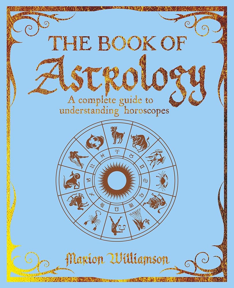 The Book of Astrology: A Complete Guide to Understanding Horoscopes cover image