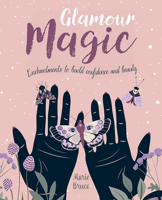 Glamour Magic: Enchantments to Build Confidence and Beauty cover image
