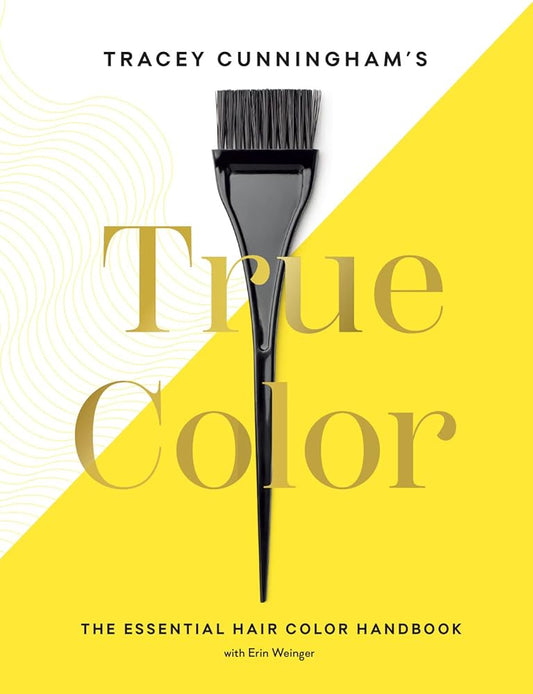 Tracey Cunningham’s True Color: The Essential Hair Color Handbook cover image