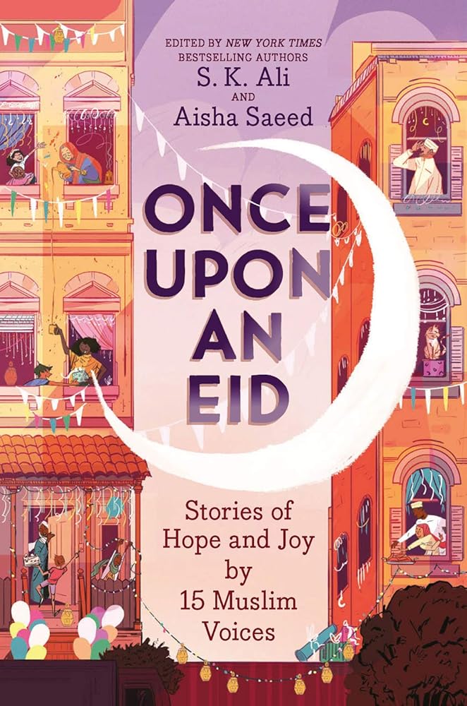 Once Upon an Eid:Stories of Hope and Joy by 15 Muslim Voices cover image