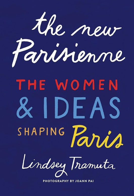 The New Parisienne: The Women & Ideas Shaping Paris cover image