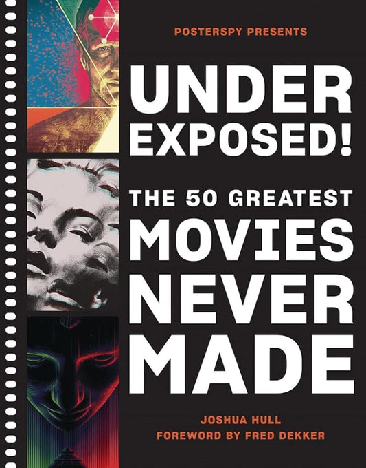 Underexposed!: The 50 Greatest Movies Never Made cover image