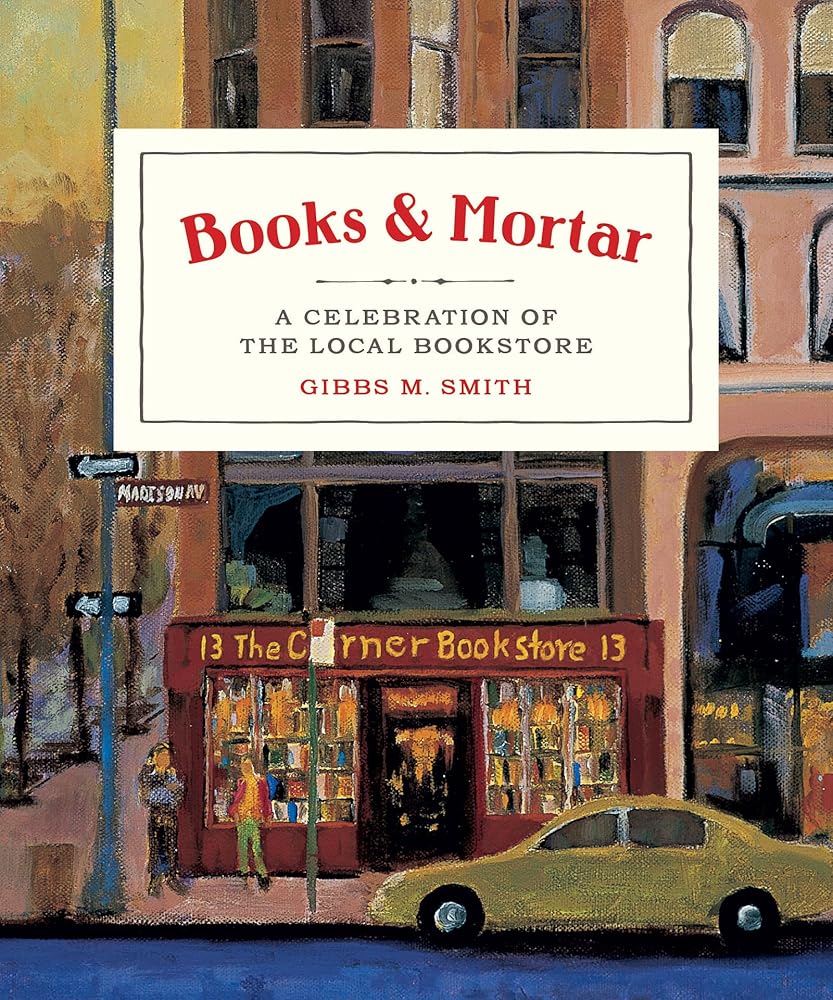 Books & Mortar: A Celebration of the Local Bookstore cover image