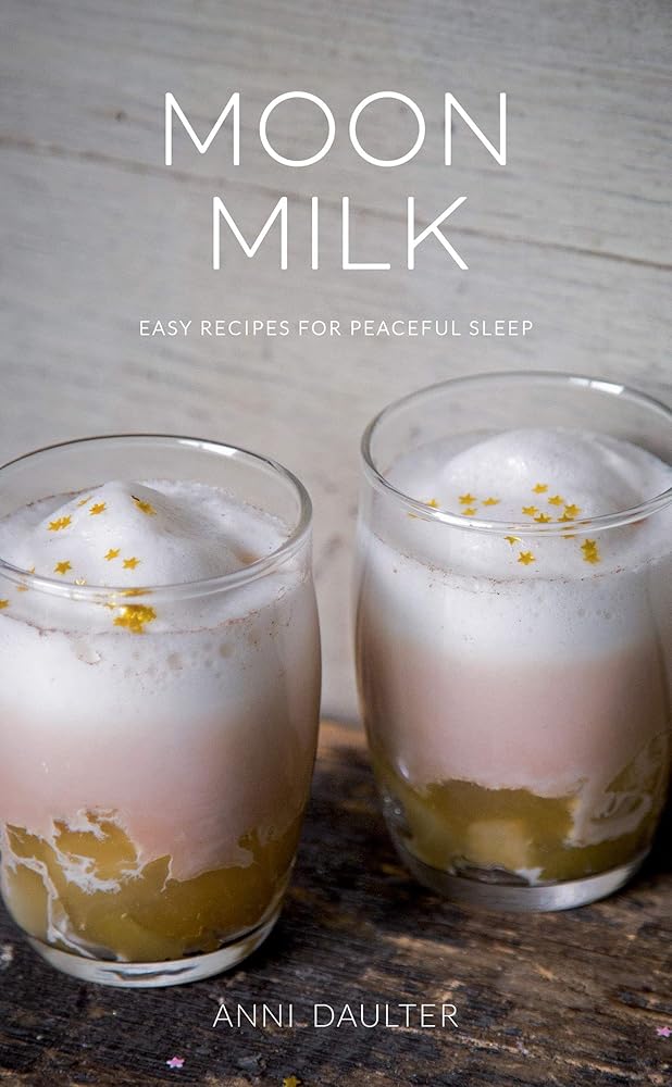 Moon Milk: Easy Recipes for Peaceful Sleep cover image