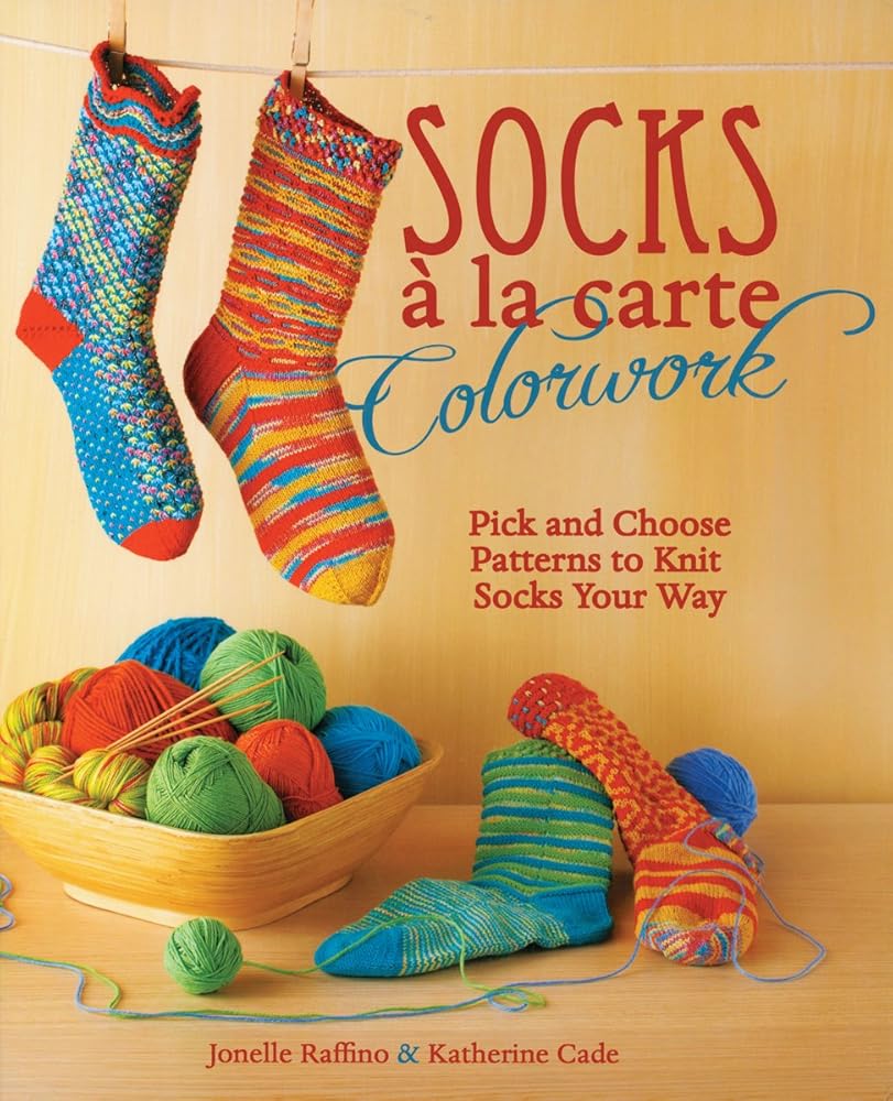 Socks a la Carte Colorwork: Pick and Choose Patterns To Knit Socks Your Way cover image