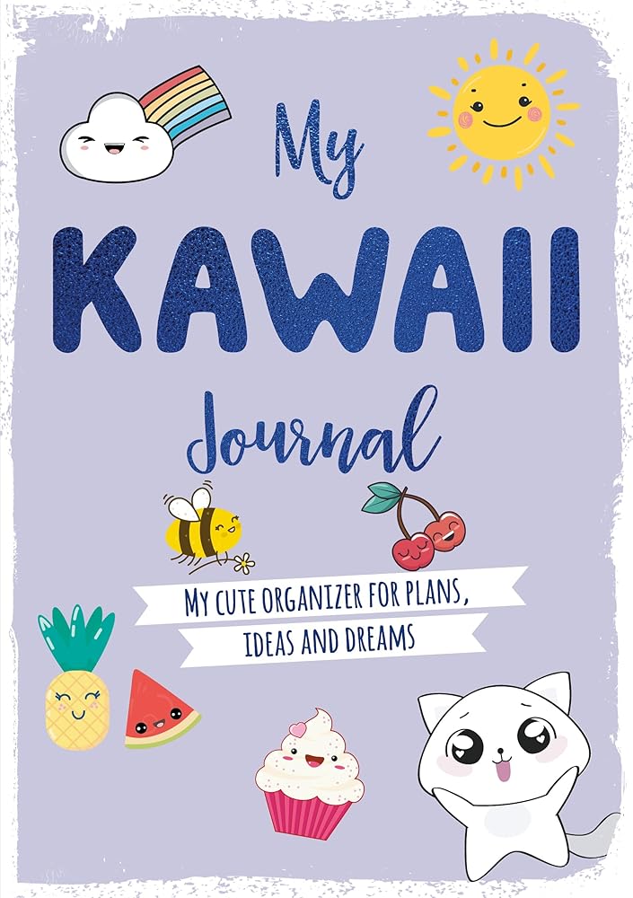 My Kawaii Journal: My cute organizer for plans, ideas and dreams cover image