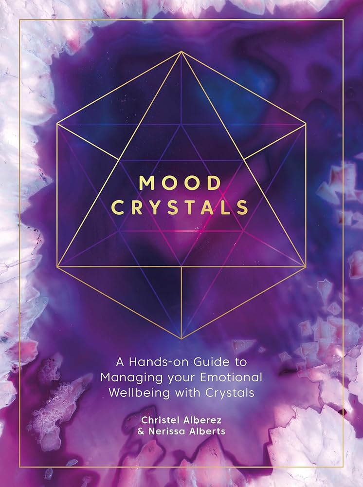 Mood Crystals: A hands-on guide to managing your emotional wellbeing with crystals cover image