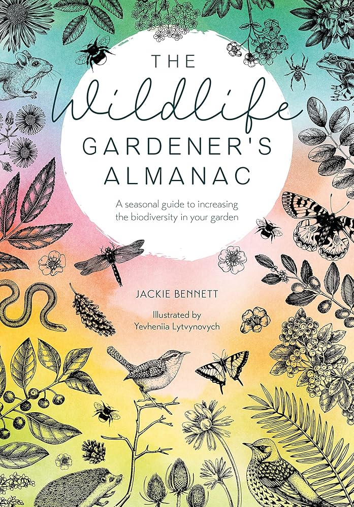 The Wildlife Gardener's Almanac: A seasonal guide to increasing the biodiversity in your garden cover image