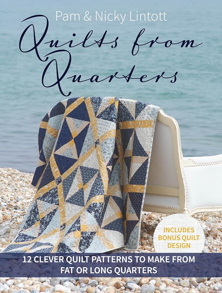 Quilts from Quarters: 12 Clever Quilt Patterns to Make from Fat or Long Quarters cover image