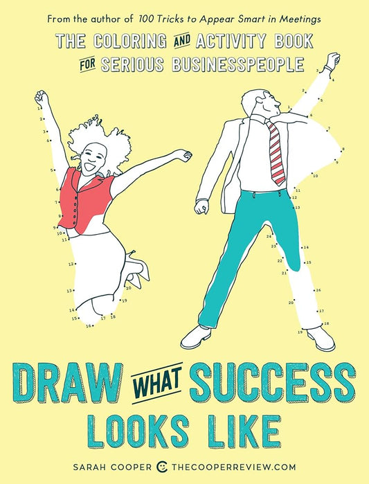 Draw What Success Looks Like: The Coloring and Activity Book for Serious Businesspeople cover image