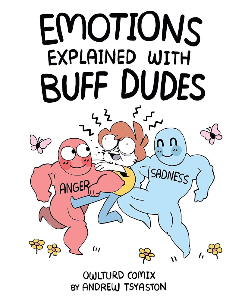 Emotions Explained with Buff Dudes: Owlturd Comix cover image