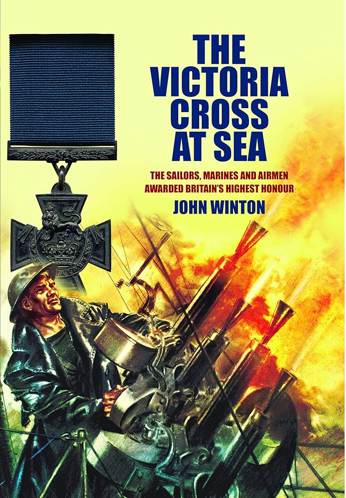 The Victoria Cross at Sea: The Sailors, Marines and Naval Airmen Awarded Britain's Highest Honor cover image