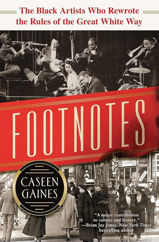 Footnotes: The Black Artists Who Rewrote the Rules of the Great White Way cover image