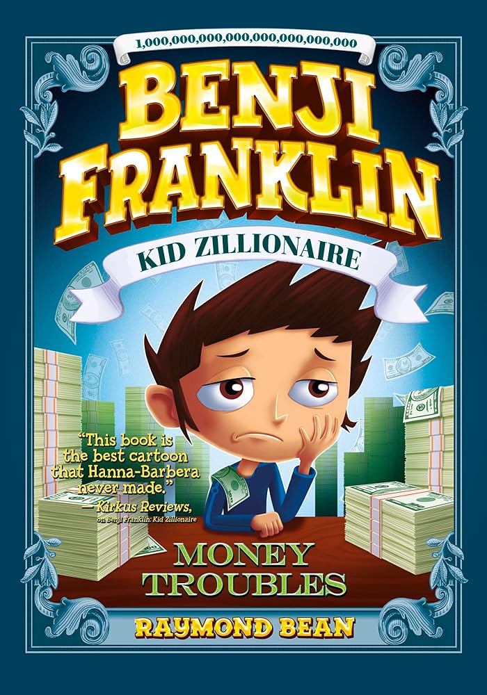 Benji Franklin: Kid Zillionaire: Money Troubles cover image