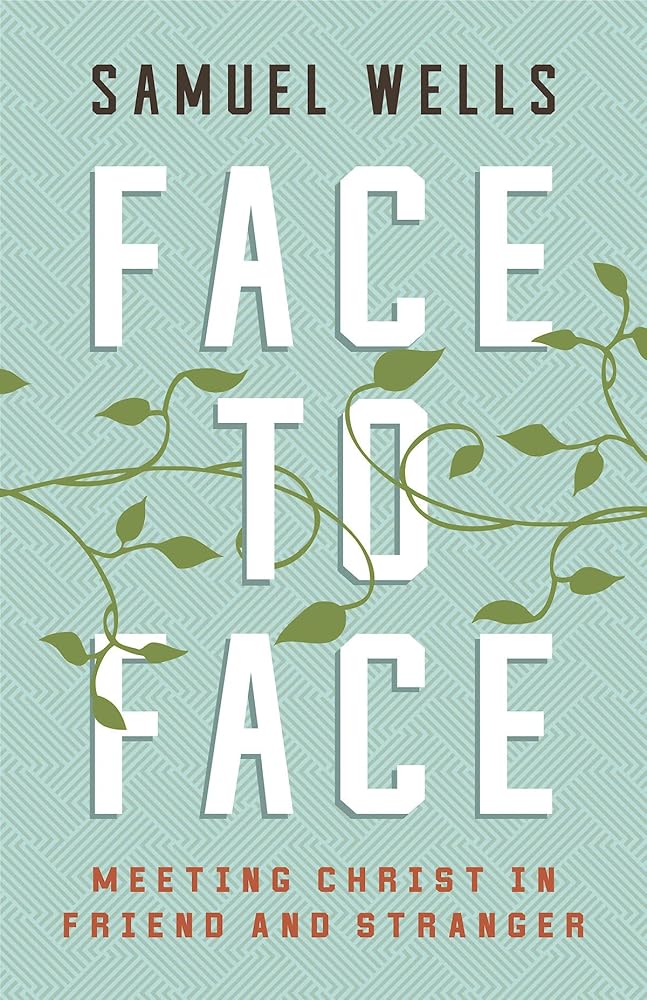 Face to Face: Meeting Christ in Friend and Stranger cover image