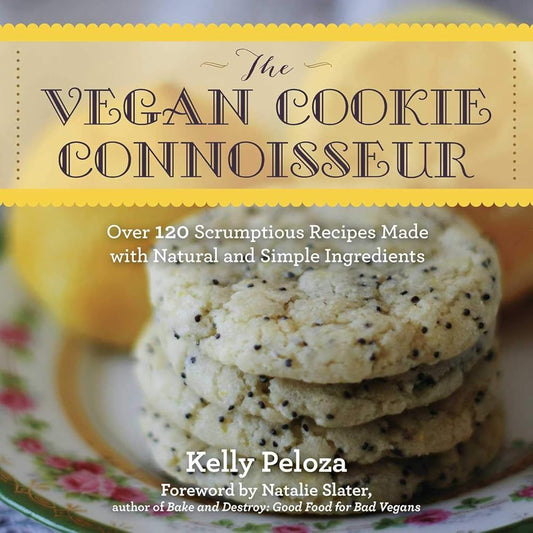 The Vegan Cookie Connoisseur: Over 120 Scrumptious Recipes Made with Natural and Simple Ingredients cover image