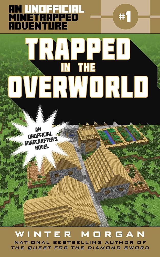 Trapped in the Overworld: An Unofficial Minetrapped Adventure, #1 (1) (The Unofficial Minetrapped Adventure Ser) cover image
