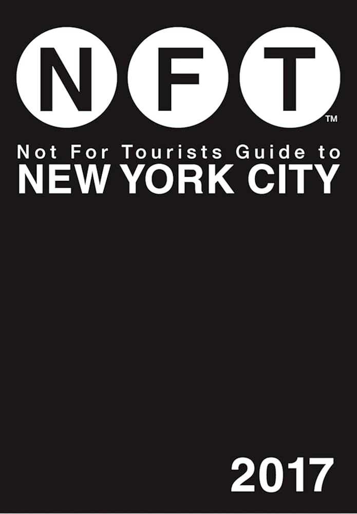 Not For Tourists Guide to New York City 2017 (Not for Tourists Guidebook) cover image