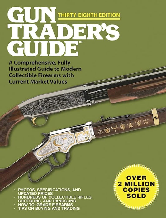 Gun Trader's Guide, Thirty-Eighth Edition: A Comprehensive, Fully Illustrated Guide to Modern Collectible Firearms with Current Market Values cover image