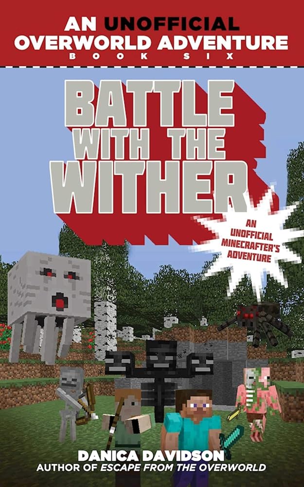 Battle with the Wither: An Unofficial Overworld Adventure, Book Six cover image