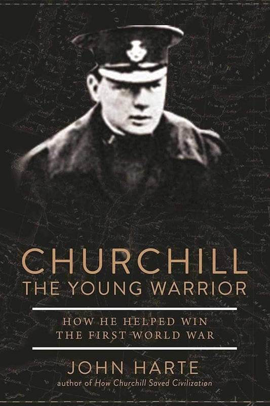 Churchill The Young Warrior: How He Helped Win the First World War cover image