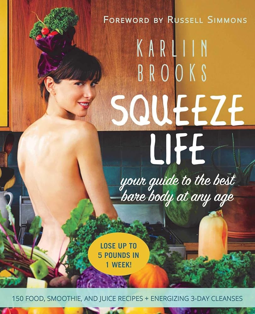 Squeeze Life: Your Guide to the Best Bare Body at Any Age cover image