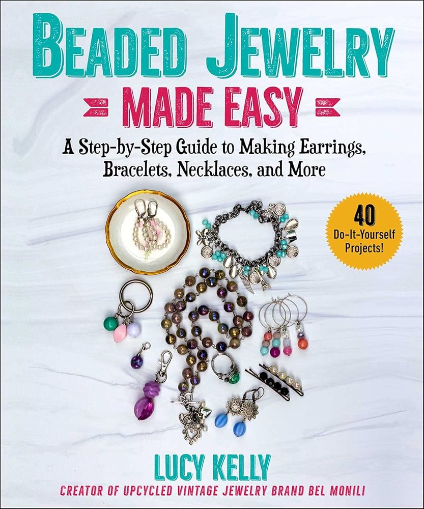Beaded Jewelry Made Easy: A Step-by-Step Guide to Making Earrings, Bracelets, Necklaces, and More cover image