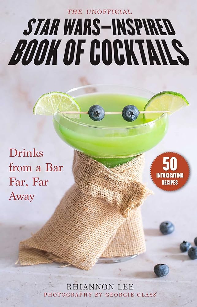 Unofficial Star Wars–Inspired Book of Cocktails: Drinks from a Bar Far, Far Away cover image