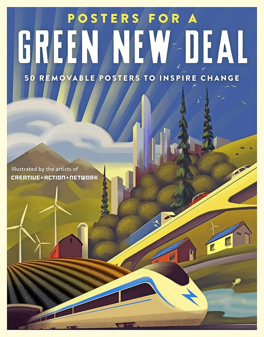 Posters for a Green New Deal: 50 Removable Posters to Inspire Change cover image