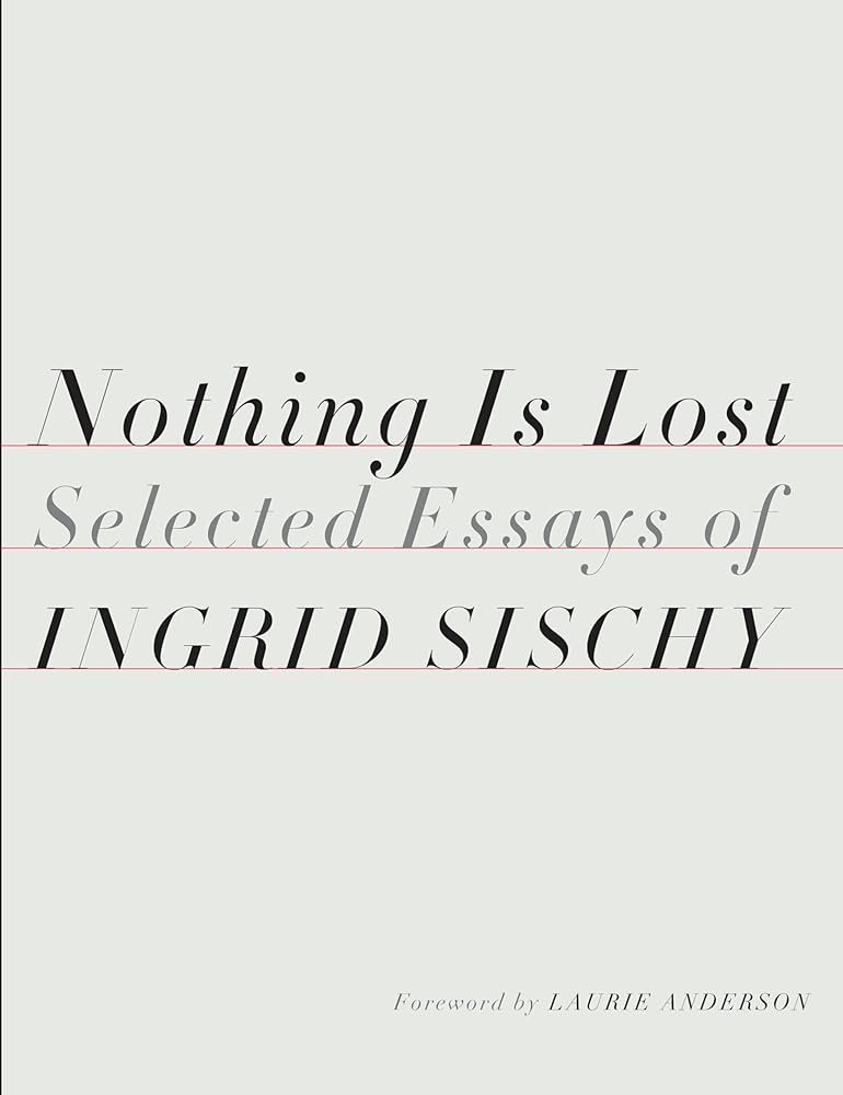 Nothing Is Lost: Selected Essays cover image