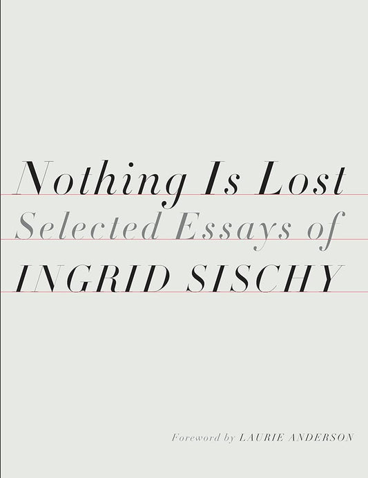 Nothing Is Lost: Selected Essays cover image