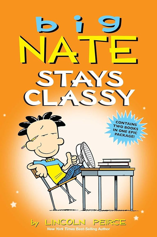 Big Nate Stays Classy: Two Books in One cover image