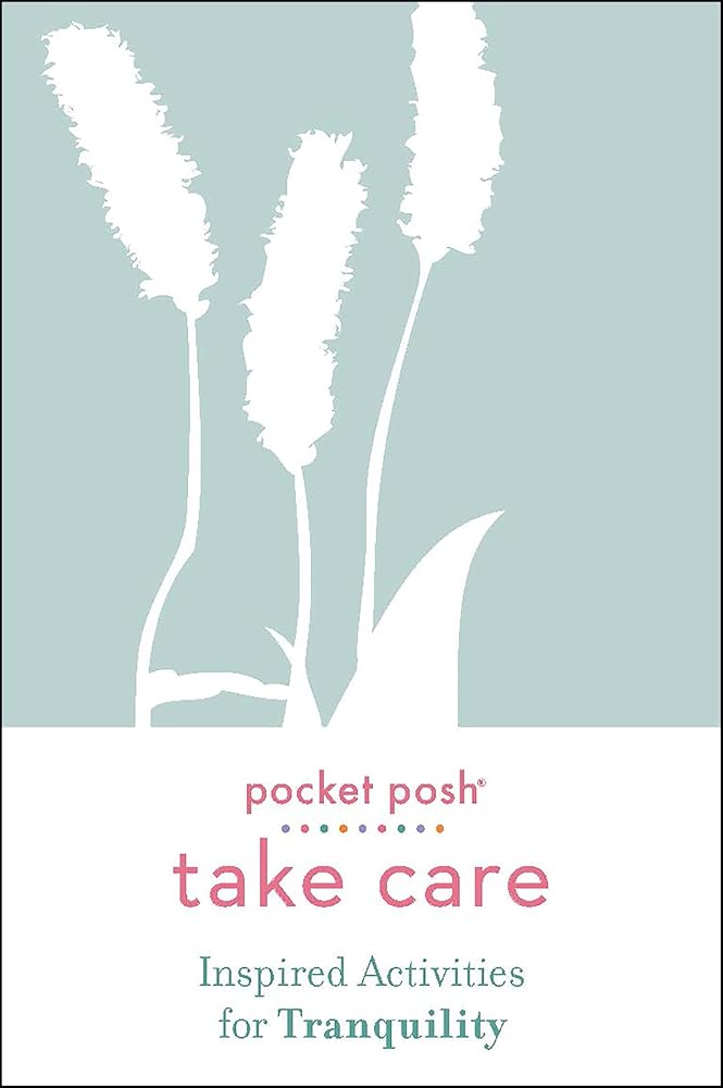 Pocket Posh Take Care: Inspired Activities for Tranquility cover image