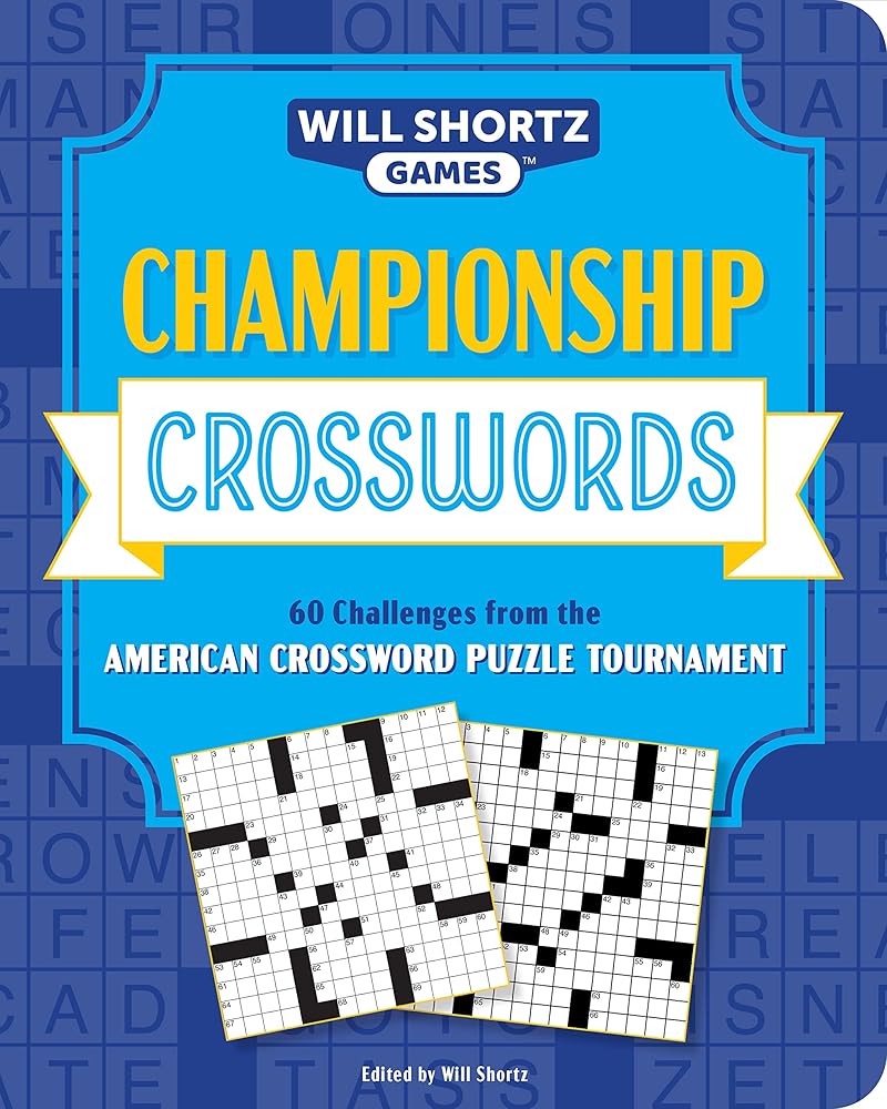 Championship Crosswords: 60 Challenges from the American Crossword Puzzle Tournament (Will Shortz Games) cover image
