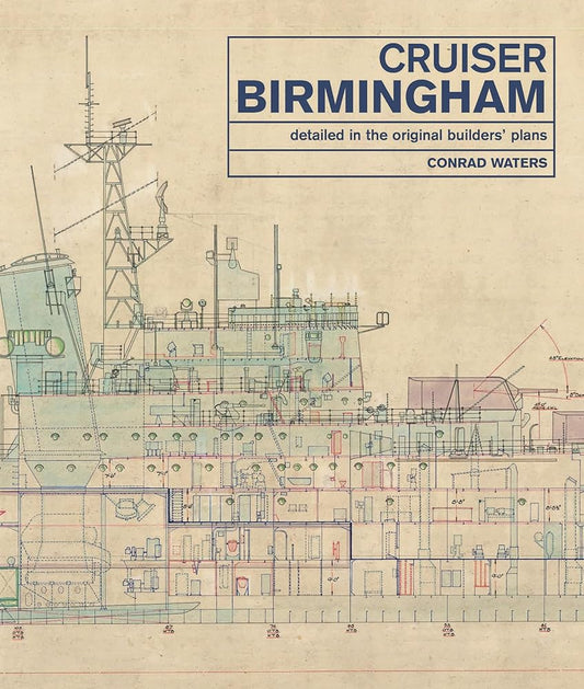 Cruiser Birmingham: Detailed in the Original Builders' Plans cover image