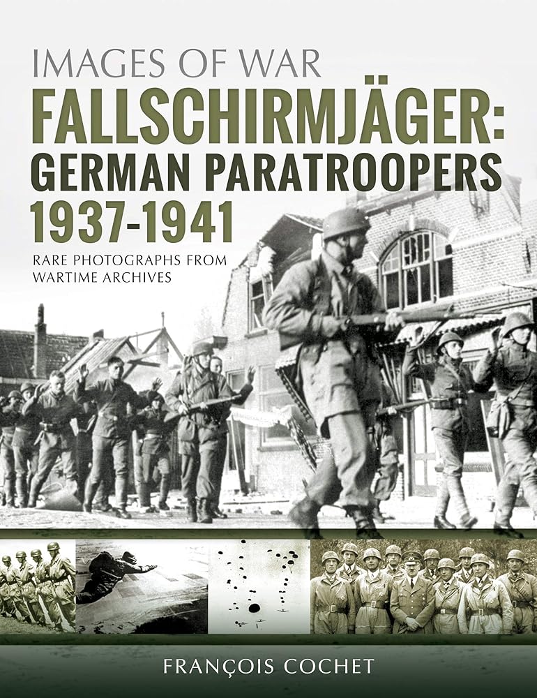Fallschirmjäger: Volume 1 - German Paratroopers, 1937–1941 (Images of War) cover image