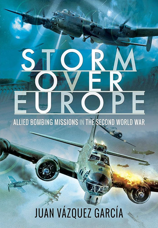 Storm Over Europe: Allied Bombing Missions in the Second World War cover image