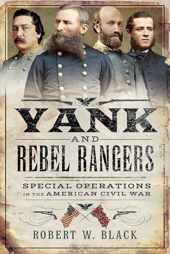 Yank and Rebel Rangers: Special Operations in the American Civil War cover image