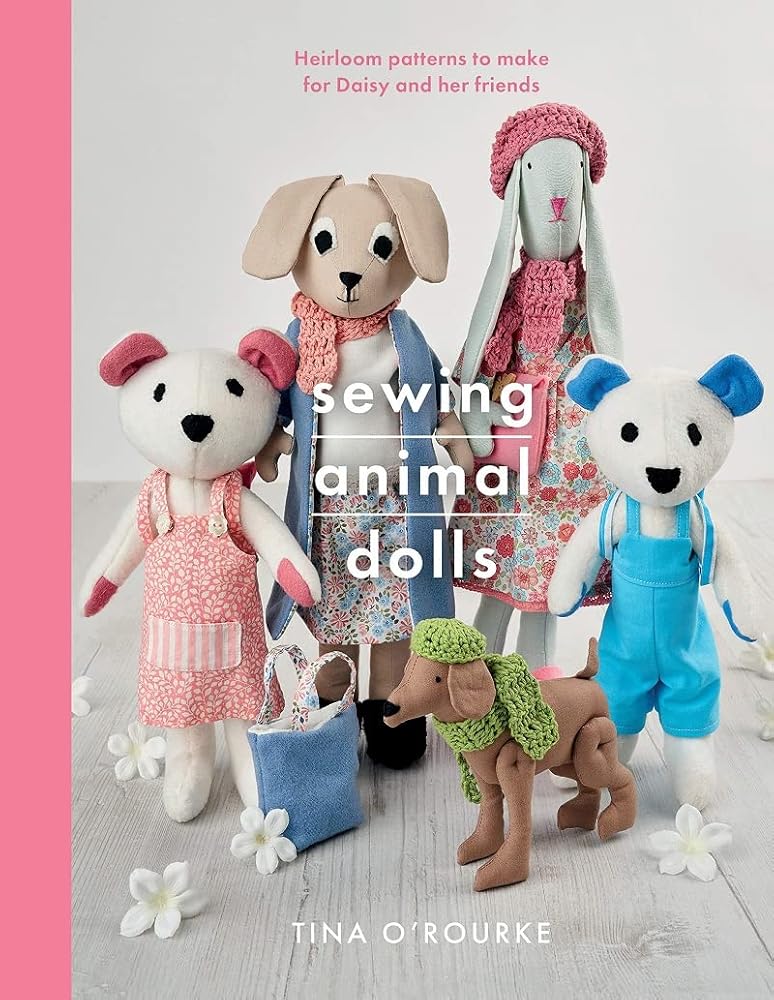 Sewing Animal Dolls: Heirloom patterns to make for Daisy and her friends (Crafts) cover image