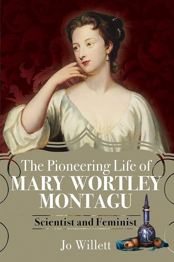 The Pioneering Life of Mary Wortley Montagu: Scientist and Feminist cover image