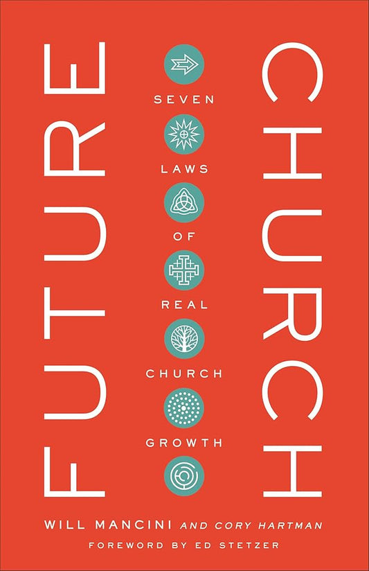 Future Church: Seven Laws of Real Church Growth cover image