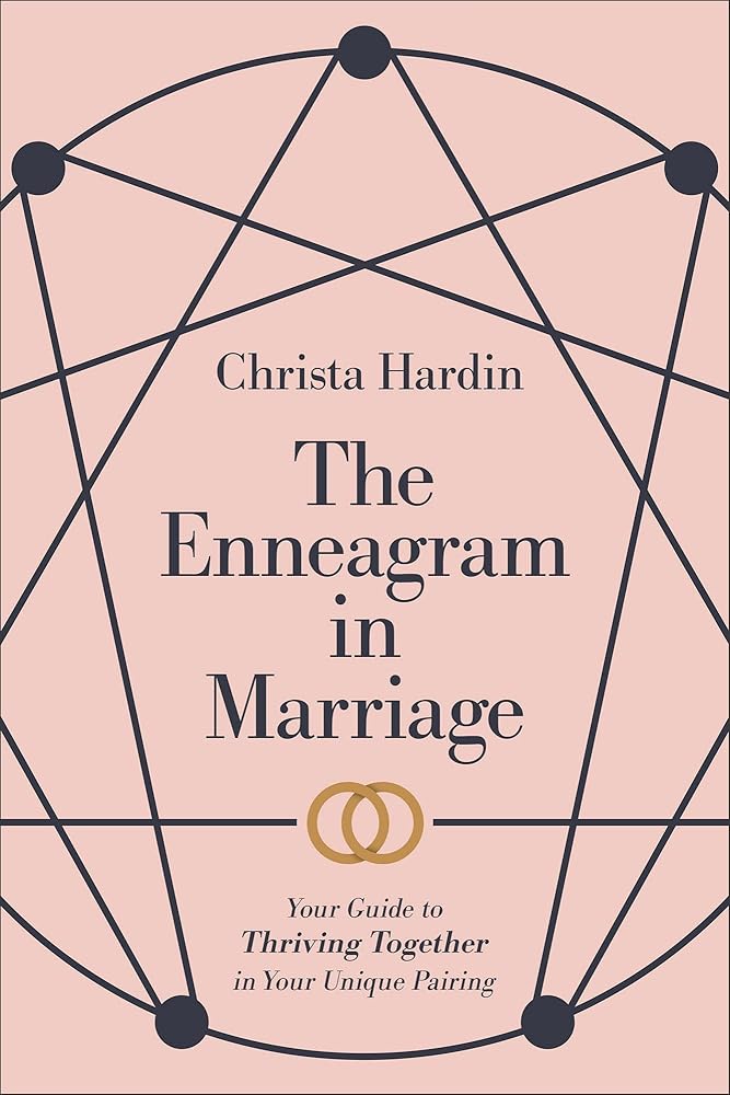 Enneagram in Marriage: Your Guide to Thriving Together in Your Unique Pairing cover image