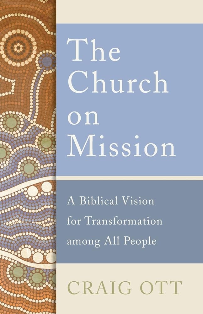 The Church on Mission: A Biblical Vision for Transformation among All People cover image